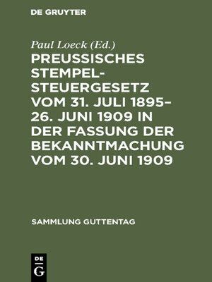 cover image of Preußisches Stempelsteuergesetz vom 31. Juli 1895–26. Juni 1909 in der Fassung der Bekanntmachung vom 30. Juni 1909